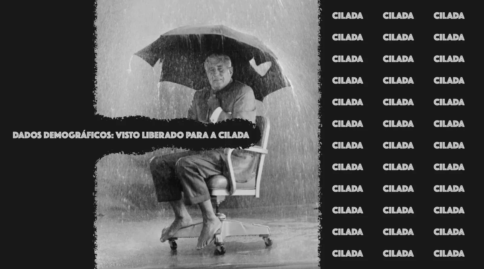 Dados demográficos: visto liberado para a cilada